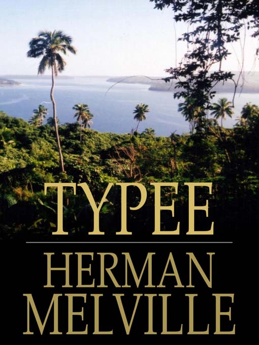 Title details for Typee by Herman Melville - Available